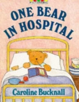 Image of One Bear in Hospital by Caroline Bucknall Paperback