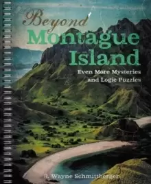 Image of Beyond Montague Island: Even More Mysteries and Logic Puzzles