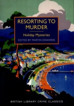 Image of Resorting to Murder by Martin Edwards Paperback