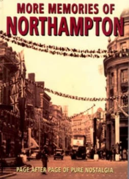 Image of More Memories of Northampton Hardback