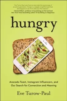 Image of Hungry : Avocado Toast, Instagram Influencers, and Our Search for Connection and Meaning