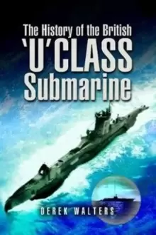 Image of The History of the British U Class Submarine