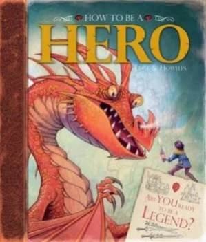 Image of How to Be a Hero by Graham Howell Hardback