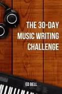 Image of 30 day music writing challenge transform your songwriting composition skill
