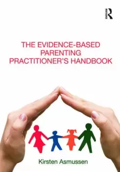 Image of The Evidence-based Parenting Practitioner's Handbook