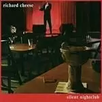 image of Richard Cheese - Silent Nightclub (Music CD)