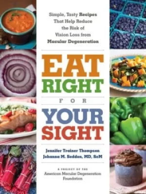 Image of Eat right for your sight by Jennifer Trainer Thompson