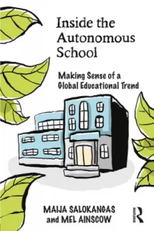 Image of Inside the Autonomous SchoolMaking Sense of a Global Educational Trend