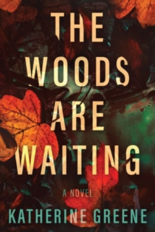 Image of The Woods are Waiting : A Novel Paperback / softback