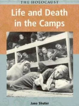 Image of Life and Death in the Camps by Jane Shuter Paperback
