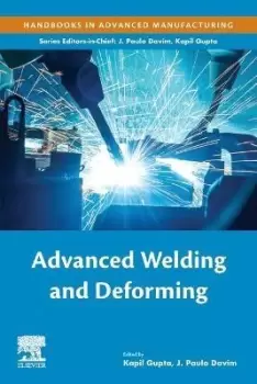 Image of Advanced Welding and Deforming by Kapil Gupta