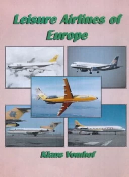 Image of Leisure Airlines of Europe by Klaus Vomhof Hardback