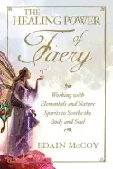 Image of healing power of faery working with elementals and nature spirits to soothe