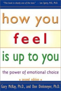Image of How You Feel Is up to You by Gary Mckay Book