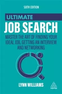 Image of Ultimate Job Search : Master the Art of Finding Your Ideal Job, Getting an Interview and Networking