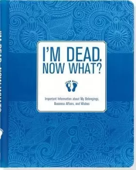 Image of I'm Dead, Now What! Organizer by Inc Peter Pauper Press
