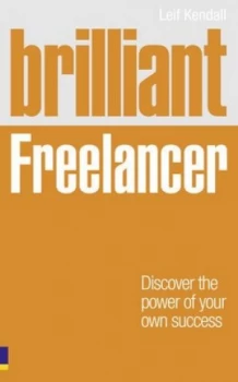 Image of Brilliant Freelancer by Leif Kendall Paperback
