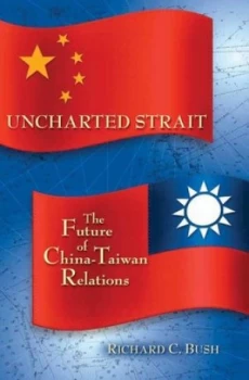 Image of Uncharted Strait by Richard C. Bush Hardback