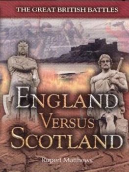 Image of England Versus Scotland by Rupert Matthews Hardback
