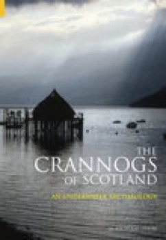 Image of The Crannogs of Scotland by Nicholas Dixon Book
