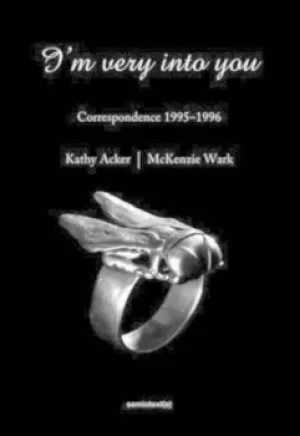 Image of Im very into you by Kathy Acker