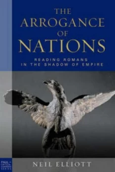 Image of The Arrogance of Nations by Neil Elliott Hardback