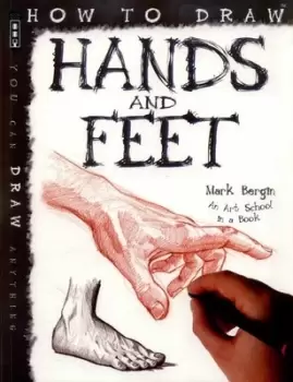 Image of How to draw hands and feet by Mark Bergin