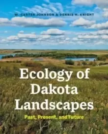 Image of Ecology of Dakota Landscapes : Past, Present, and Future
