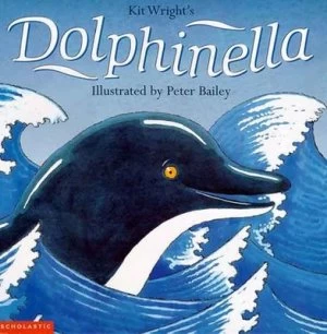 Image of Dolphinella by Kit Wright and Peter Bailey Paperback
