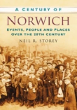 Image of A century of Norwich by Neil R Storey