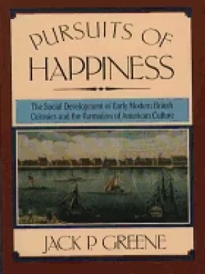 Image of pursuits of happiness the social development of early modern british coloni