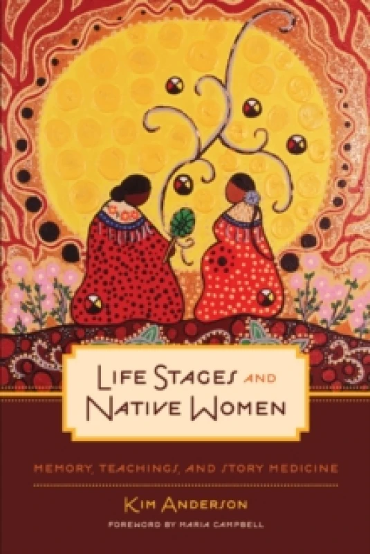 Image of Life Stages and Native Women : Memory, Teachings, and Story Medicine Hardback