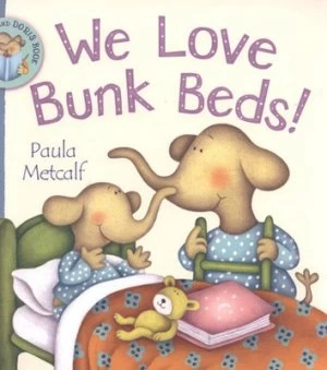 Image of We Love Bunk Beds by Paula Metcalf Hardback