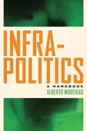 Image of infrapolitics a handbook