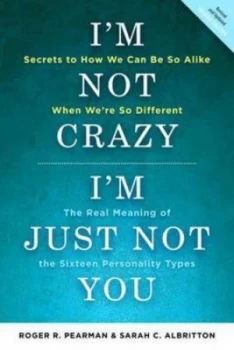 Image of Im Not Crazy Im Just Not You by Roger Pearman Paperback