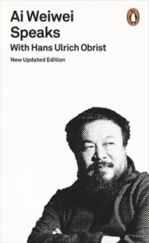 Image of Ai Weiwei Speaks with Hans Ulrich Obrist by Hans Ulrich Obrist Book
