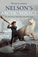 Image of nelsons arctic voyage the royal navys first polar expedition 1773