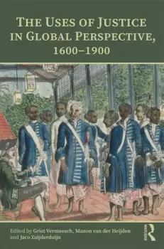Image of The Uses of Justice in Global Perspective 16001900