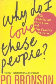Image of Why Do I Love These People by Po Bronson Paperback