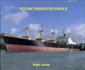 Image of Ocean Freighter Finale by Nigel Jones Hardback
