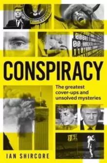 Image of Conspiracy : The greatest cover-ups and unsolved mysteries