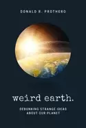 Image of weird earth debunking strange ideas about our planet