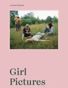 Image of Justine Kurland: Girl Pictures