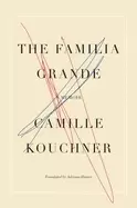 Image of familia grande a memoir