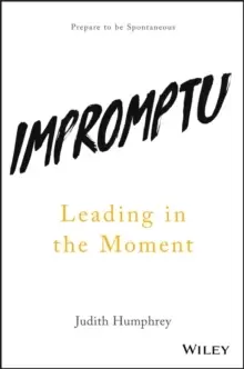 Image of Impromptu : Leading in the Moment