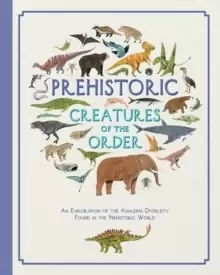 Image of Prehistoric Creatures of the Order