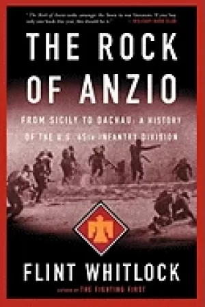 Image of rock of anzio from sicily to dachau a history of the u s 45th infantry divi