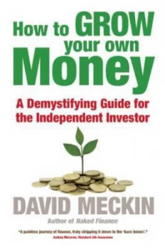Image of How to Grow Your Own Money by David Meckin Book