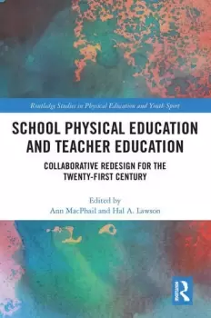 Image of School Physical Education and Teacher Education Collaborative Redesign for the 21st Century