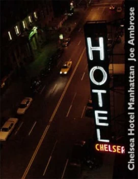 Image of Chelsea Hotel Manhattan by Joe Ambrose Paperback